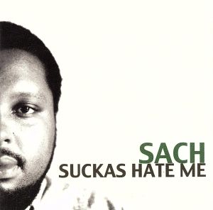 SUCKAS HATE ME