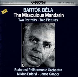 BARTOK:The Miraculous Mandarin(バルトーク:中国の不思議な役人)