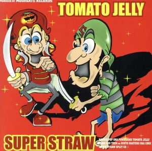 TOMATO JELLY VS SUPER STRAW