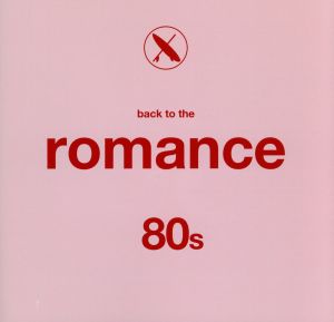 Back To The Romance 80's