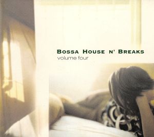 Bossa House n'Breaks volume4