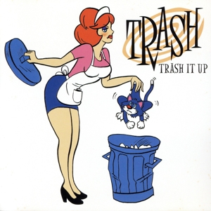 TRASH IT UP