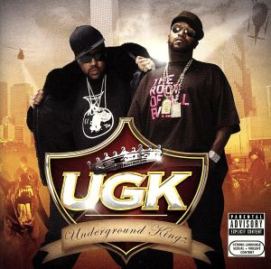 UGK:アンダーグラウンド・キングズ