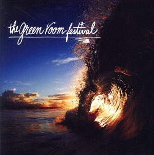 THE GREENROOM FESTIVAL