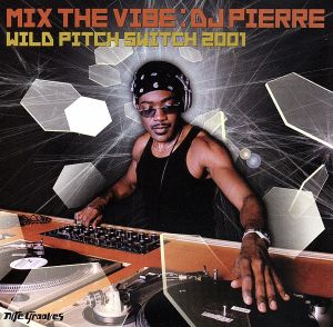 MIX THE VIBE“Wild Pitch Switch 2001