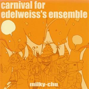 Carnival For Edelweiss's Ensemble