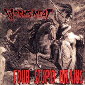 FOUR STUPID BRAINS