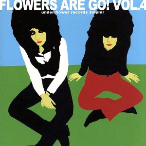 FLOWERS ARE GO！-Under Flower Sampler CD-