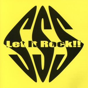 Let It Rock!!