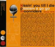 kissin'you till I die/pissism a go go