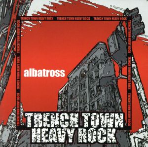 TRENCH TOWN HEAVY ROCK