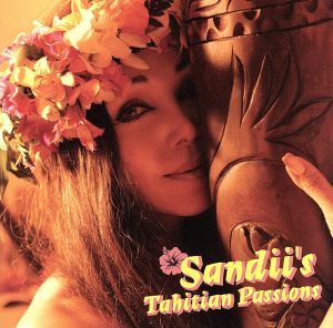 Sandii's Tahitian Passions