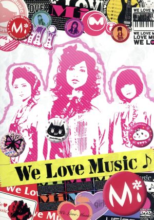 We Love Music♪