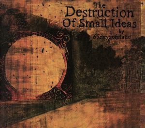 The Destruction Of Small Ideas