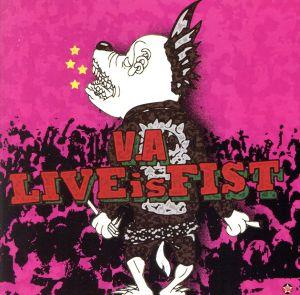 LIVE is FIST