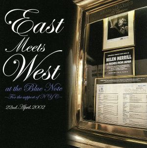 EAST MEETS WEST at The Blue Note～For the support of NYC～