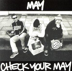 CHECK YOUR MAY