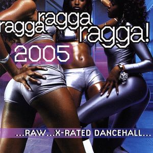 ragga ragga ragga 2005