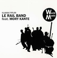 CLASSIC TITLES LE RAIL BAND feat.MORY KANTE