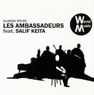 CLASSIC TITLES LES AMBASSADEURS feat.SALIF KEITA