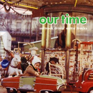 our time～ソフトロック・ドライヴィン:EXTRA TRACKS