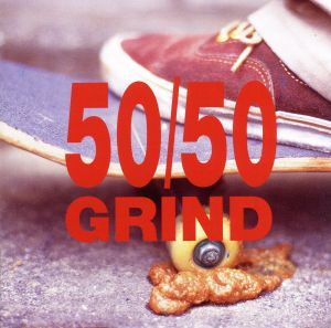 50/50 GRIND