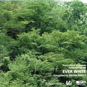 space program [EVER WHITE] Compiled by DAISHI DANCE