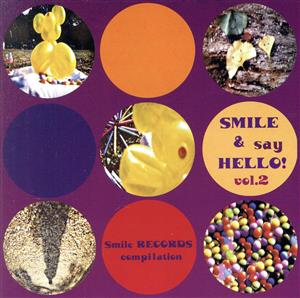 SMILE & say HELLO！ Vol.2