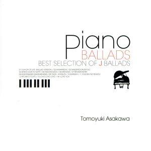 PIANO BALLADS～Best Selection of J-Ballads～