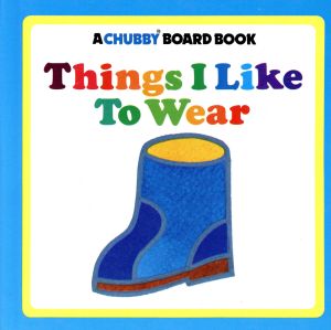 Things I Like To Wear CHUBBY BOARD BOOKS