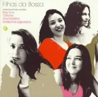 Filhas da Bossa/ボサノバの娘たち