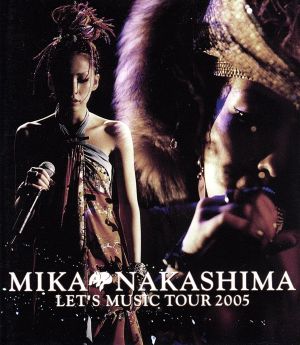 MIKA NAKASHIMA LET'S MUSIC TOUR 2005(Blu-ray Disc)