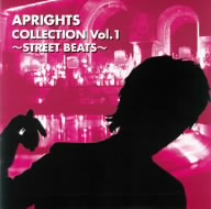 APRIGHTS COLLECTION Vol.1～STREET BEATS～