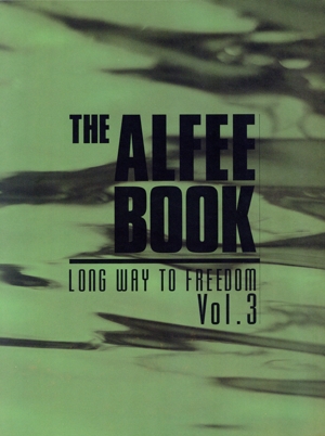 THE ALFEE BOOK(Vol.3) LONG WAY TO FREEDOM