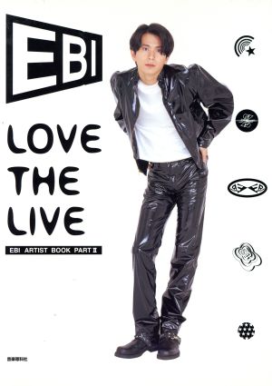 EBI LOVE THE LIVE(PART2) EBI ARTIST BOOK EBI artist bookpart 2