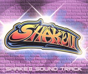 SHAKE Ⅱ SOUND TRACK