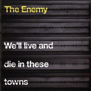 We'll Live and Die In These Towns(初回限定スペシャル・プライス)