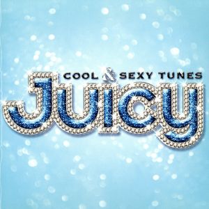 JUICY～COOL&SEXY TUNES