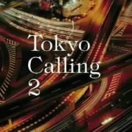 Tokyo Calling 2