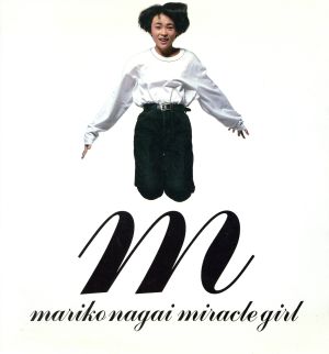 MIRACLE GIRL MARIKO NAGAI