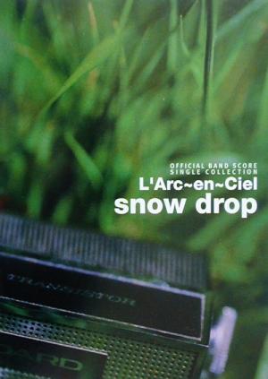 L'Arc-en-Ciel snow drop OFFICIAL BAND SCORE SINGLE COLLECTION