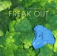 FREAK OUT