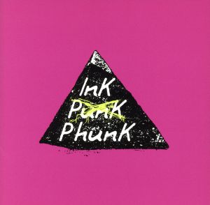 InK PunK PhunK