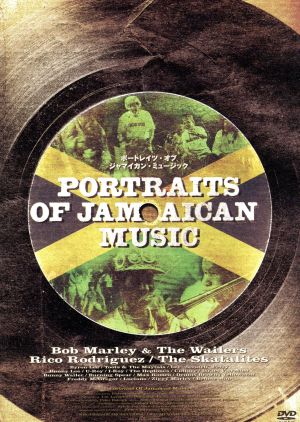 PORTRAITS OF JAMAICAN MUSIC