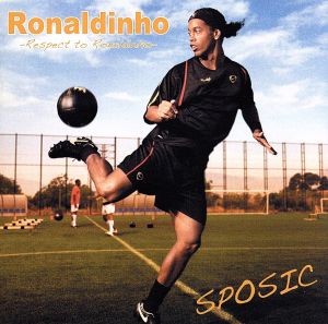 Ronaldinho～Respect to Ronaldinho～(DVD付)