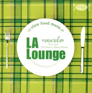 Slow Food Music-LA lounge vocals-