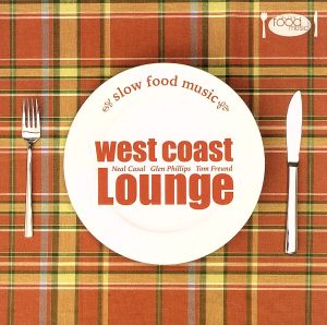 Slow Food Music-west coast Lounge-