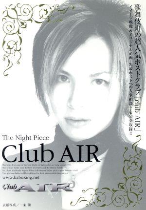 The Night Piece ～club AIR～