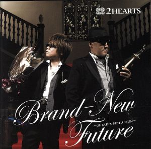 Brand-New Future～2HEARTS BEST ALBUM～