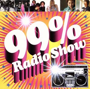 99% Radio Show <CCCD>